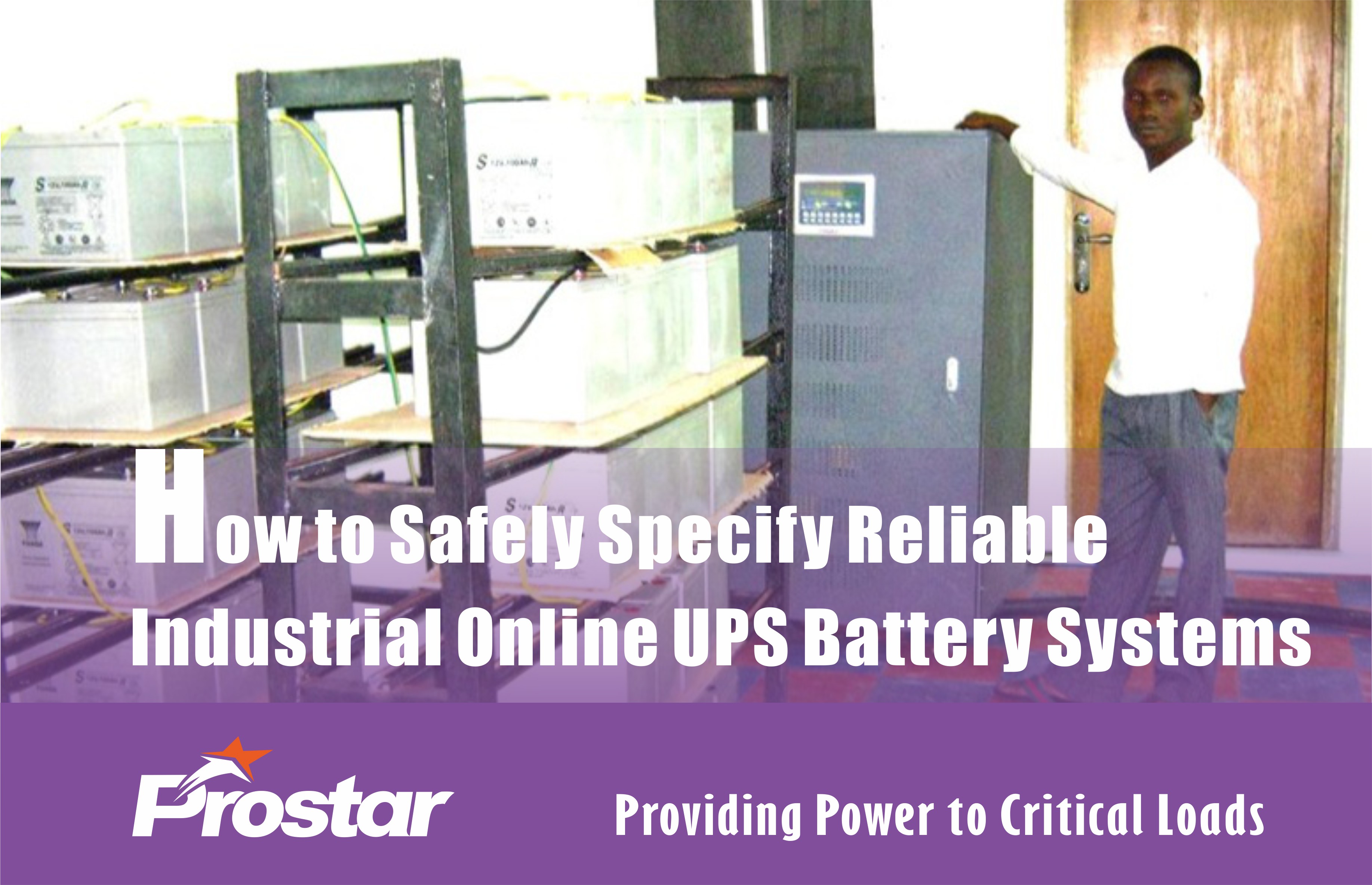 How to Safely Specify Reliable Industrial Online UPS Battery Systems