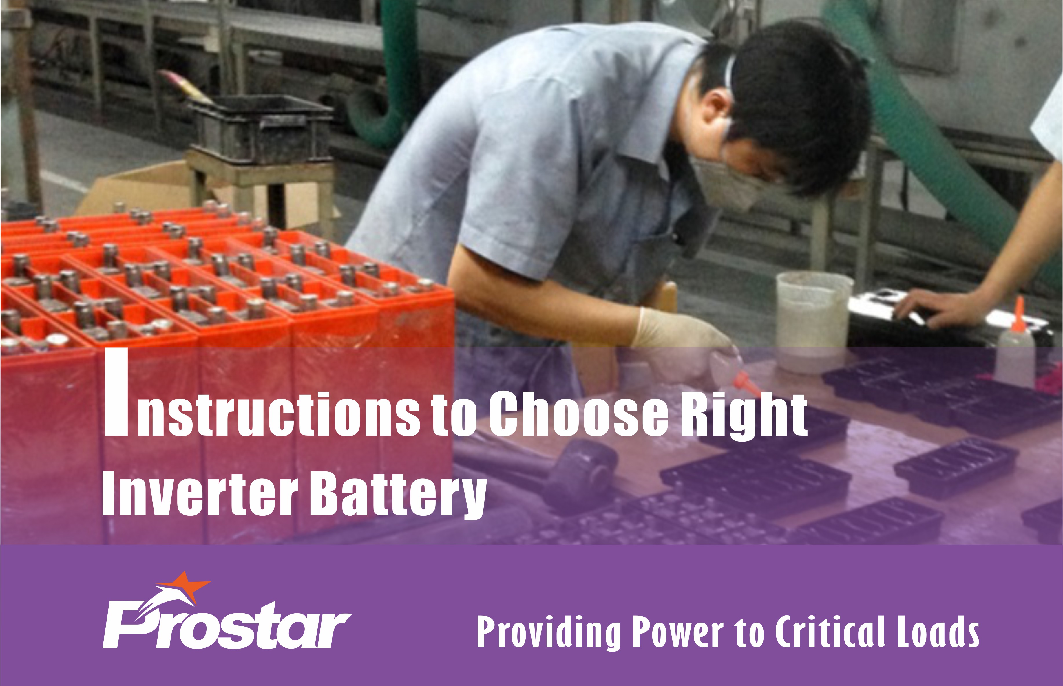 Instructions to Choose Right Inverter Battery