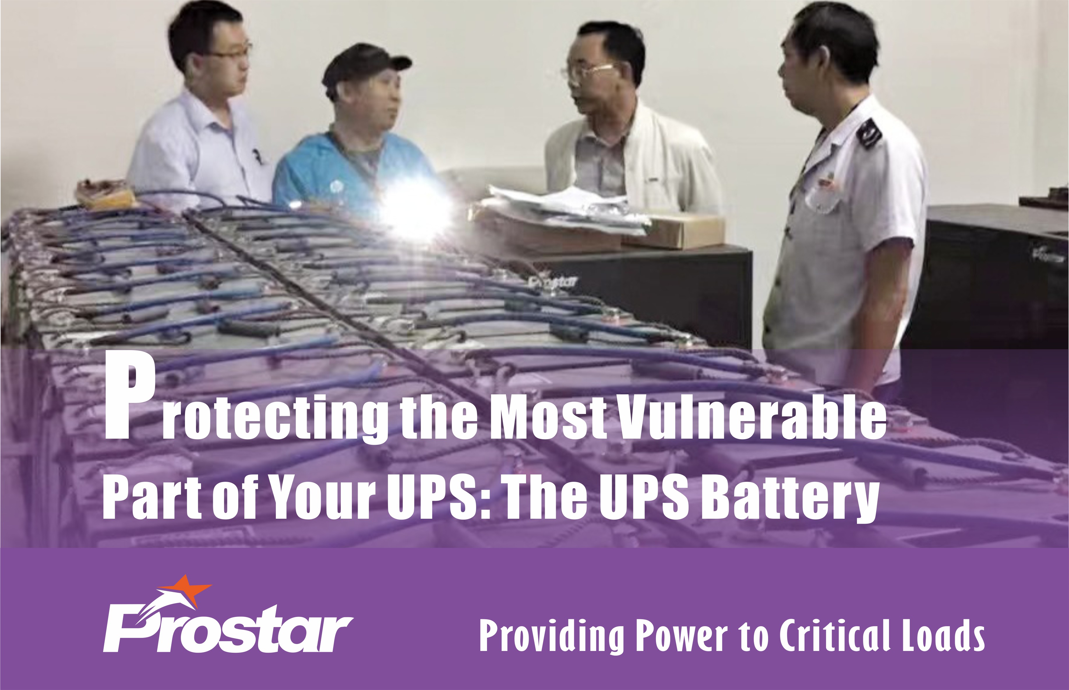 Protecting the Most Vulnerable Part of Your UPS: The UPS Battery