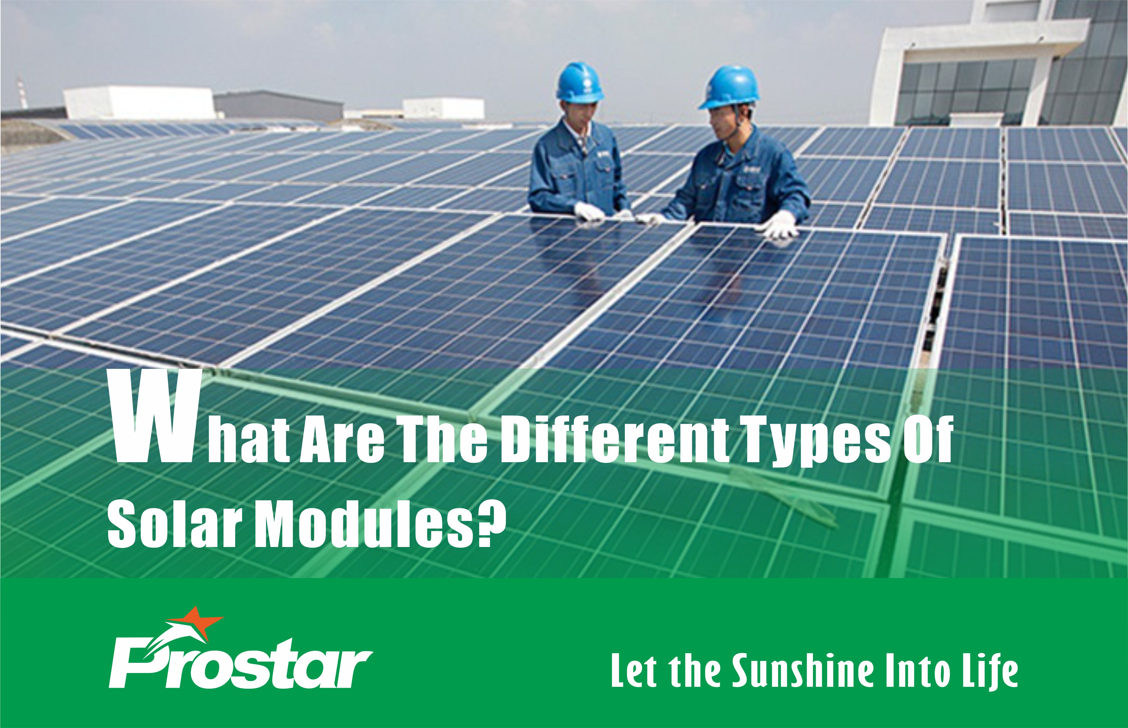 What Are The Different Types Of Solar Modules?