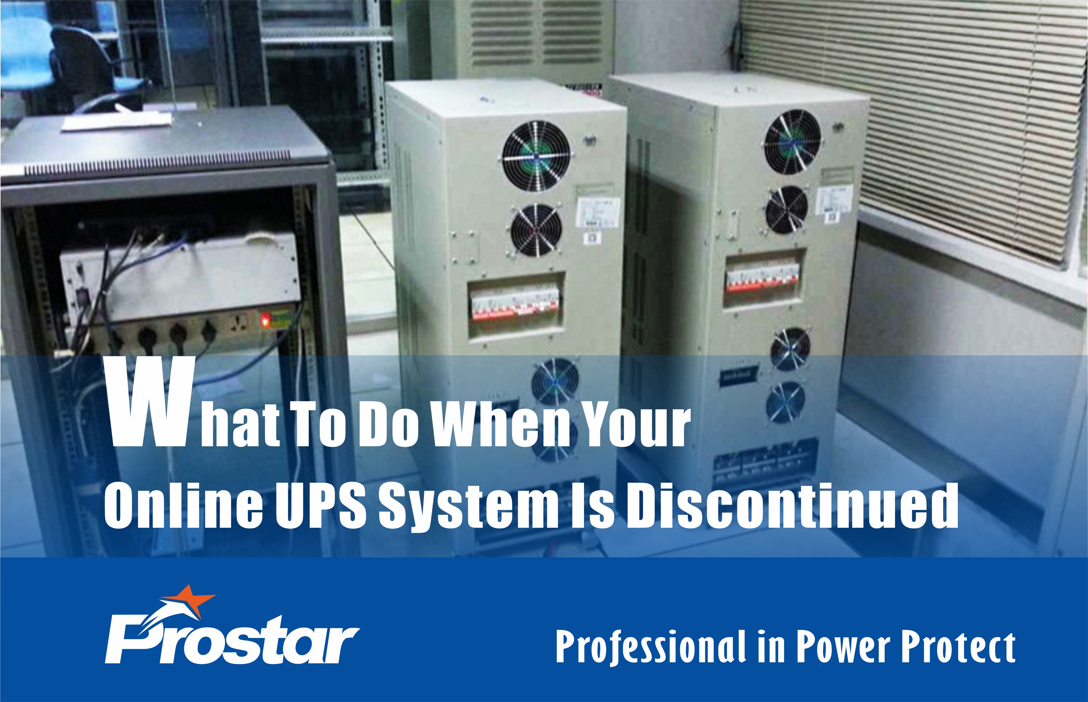 What To Do When Your Online UPS System Is Discontinued